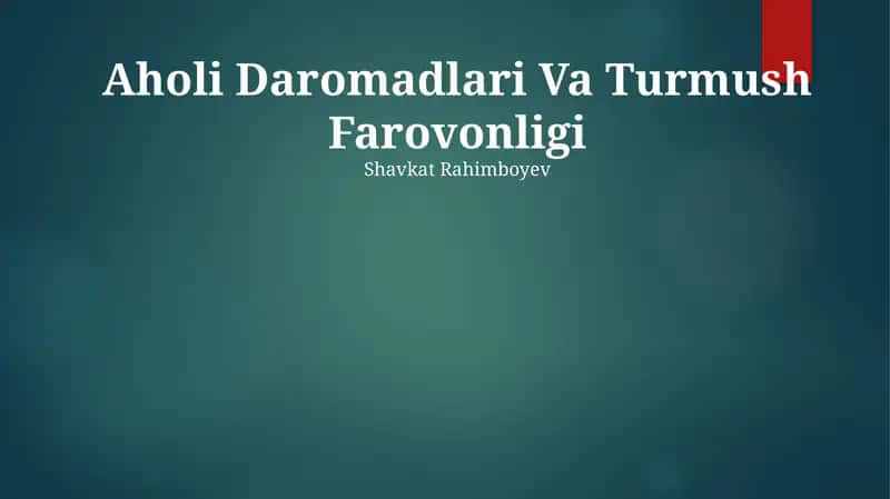 Aholi Daromadlari Va Turmush Farovonligi 1