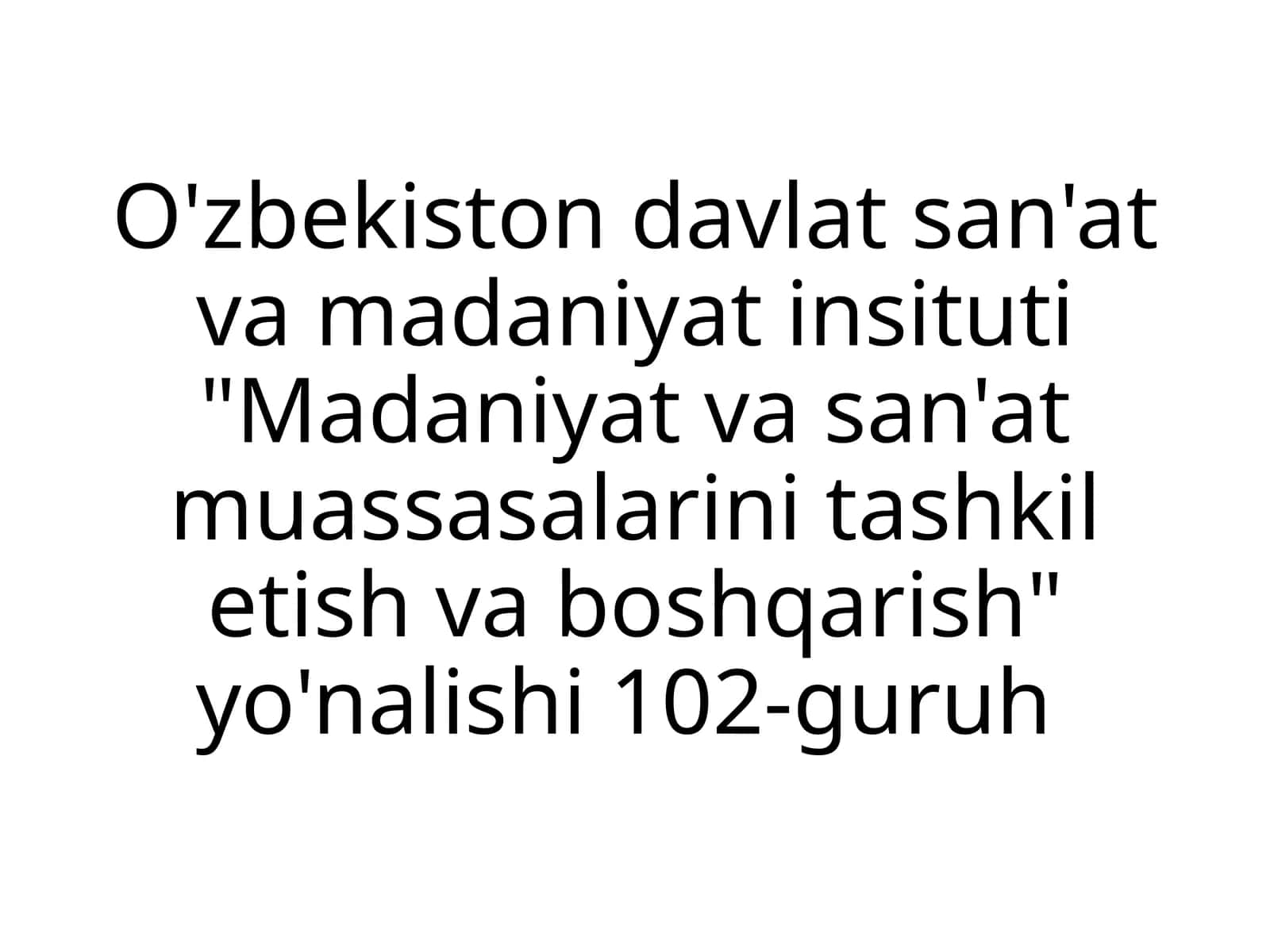 Madaniyat va san'at muassasalarini tashkil etish va boshqarish 1