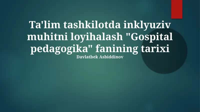 "Gospital pedagogika" fanining tarixi 1