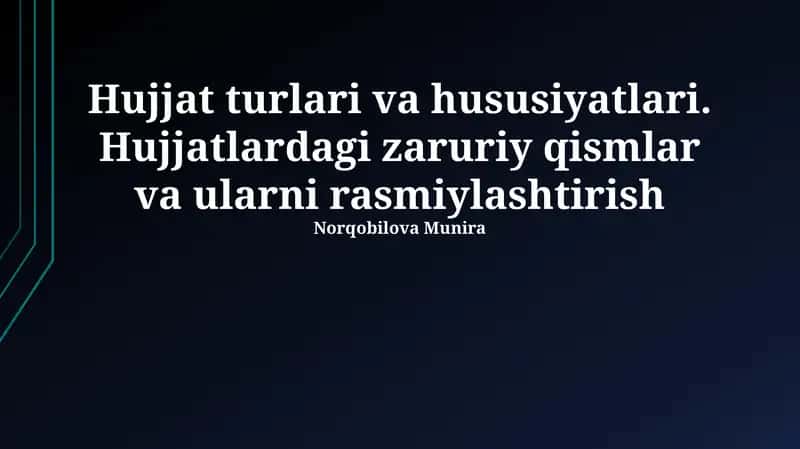 Hujjat turlari va hususiyatlari 1