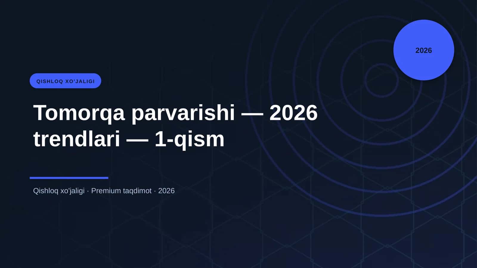 Tomorqa parvarishi — 2026 trendlari — 1-qism 1