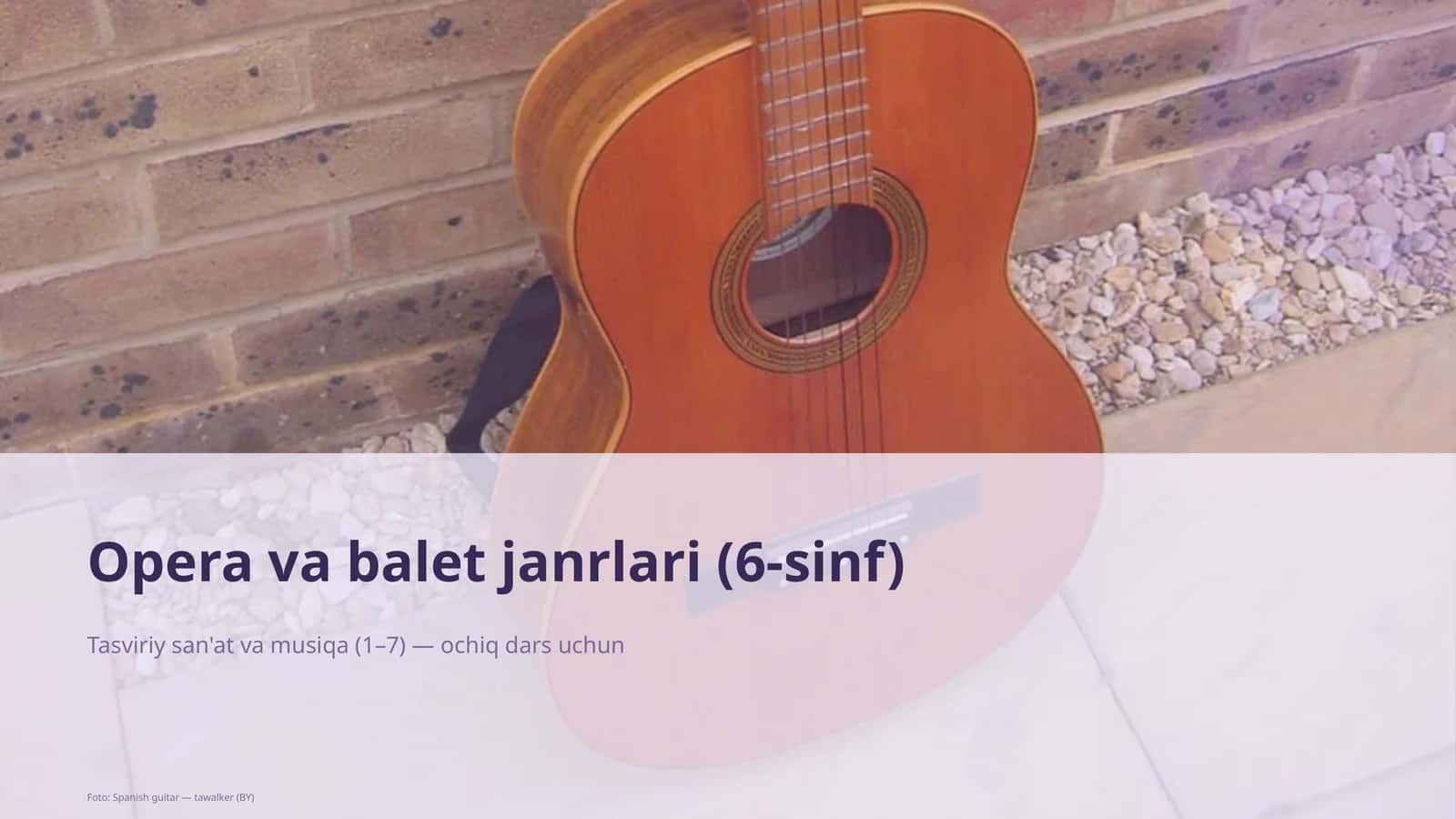 Opera va balet janrlari (6-sinf) 1