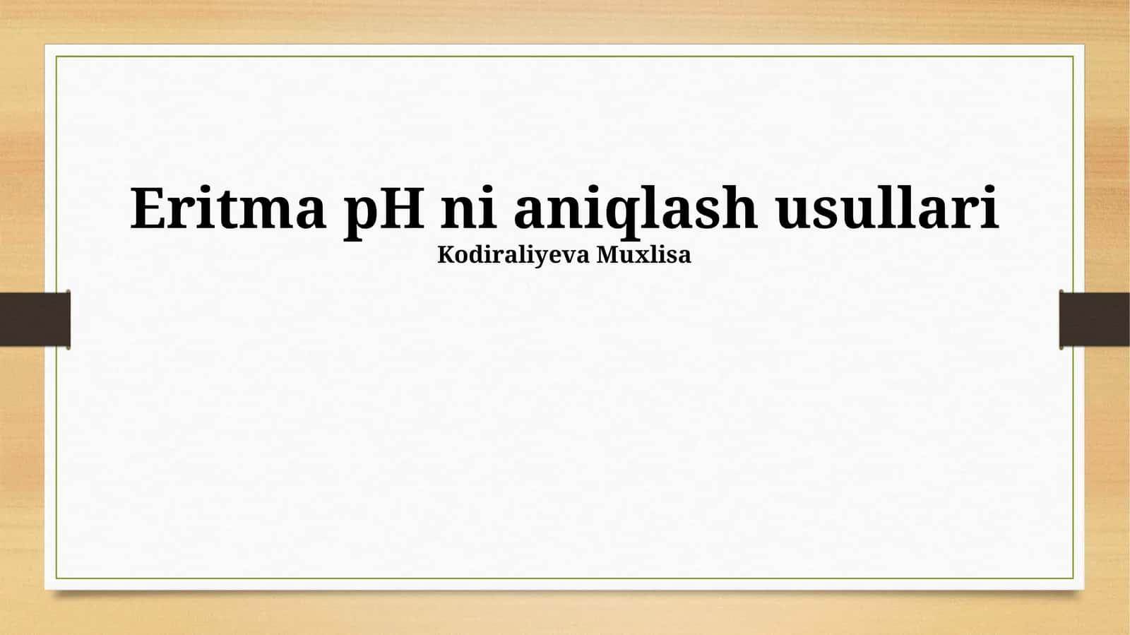 Eritma pH ni aniqlash usullari 1