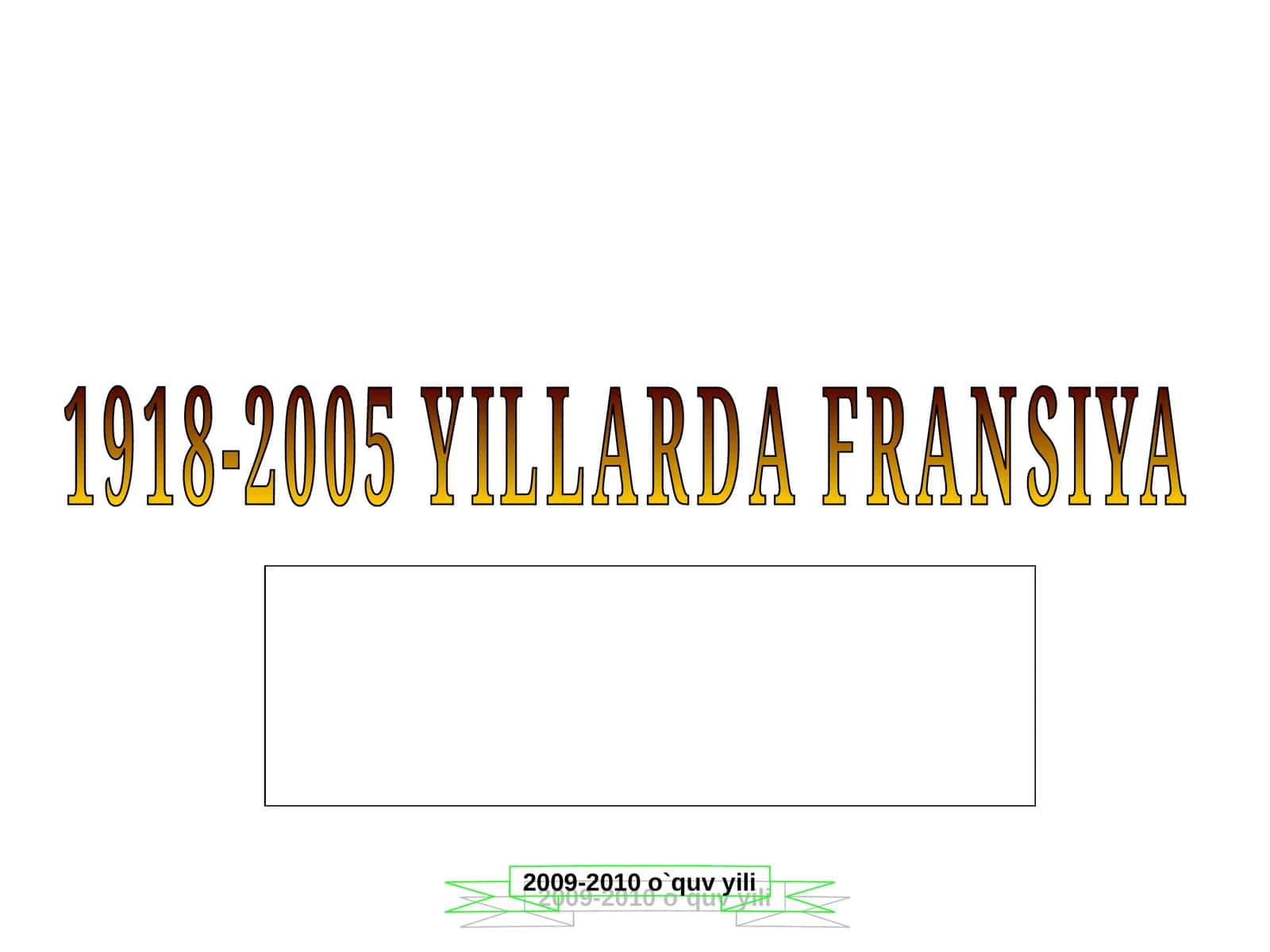 1918-2005 YILLARDA FRANSIYA 1