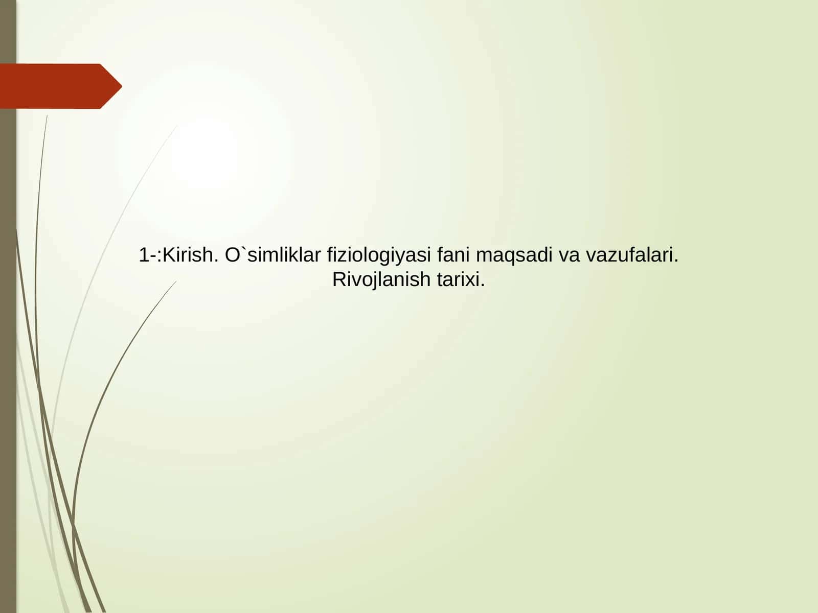 O’simliklar fiziologiyasi fani maqsadi va vazifalari 1