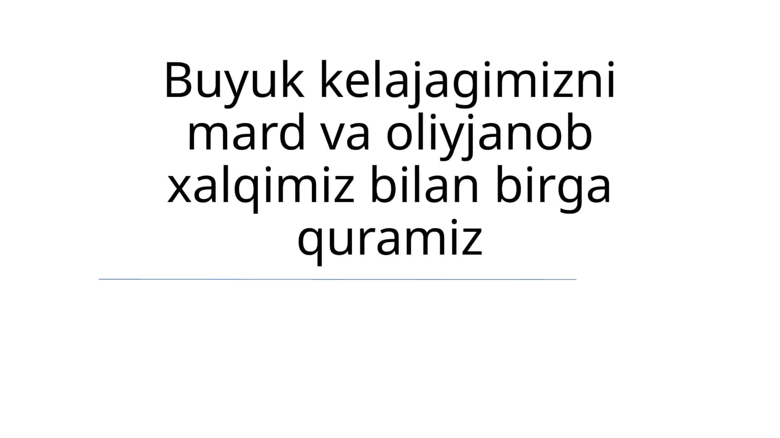 Buyuk kelajagimizni mard va oliyjanob xalqimiz bilan birga quramiz 1