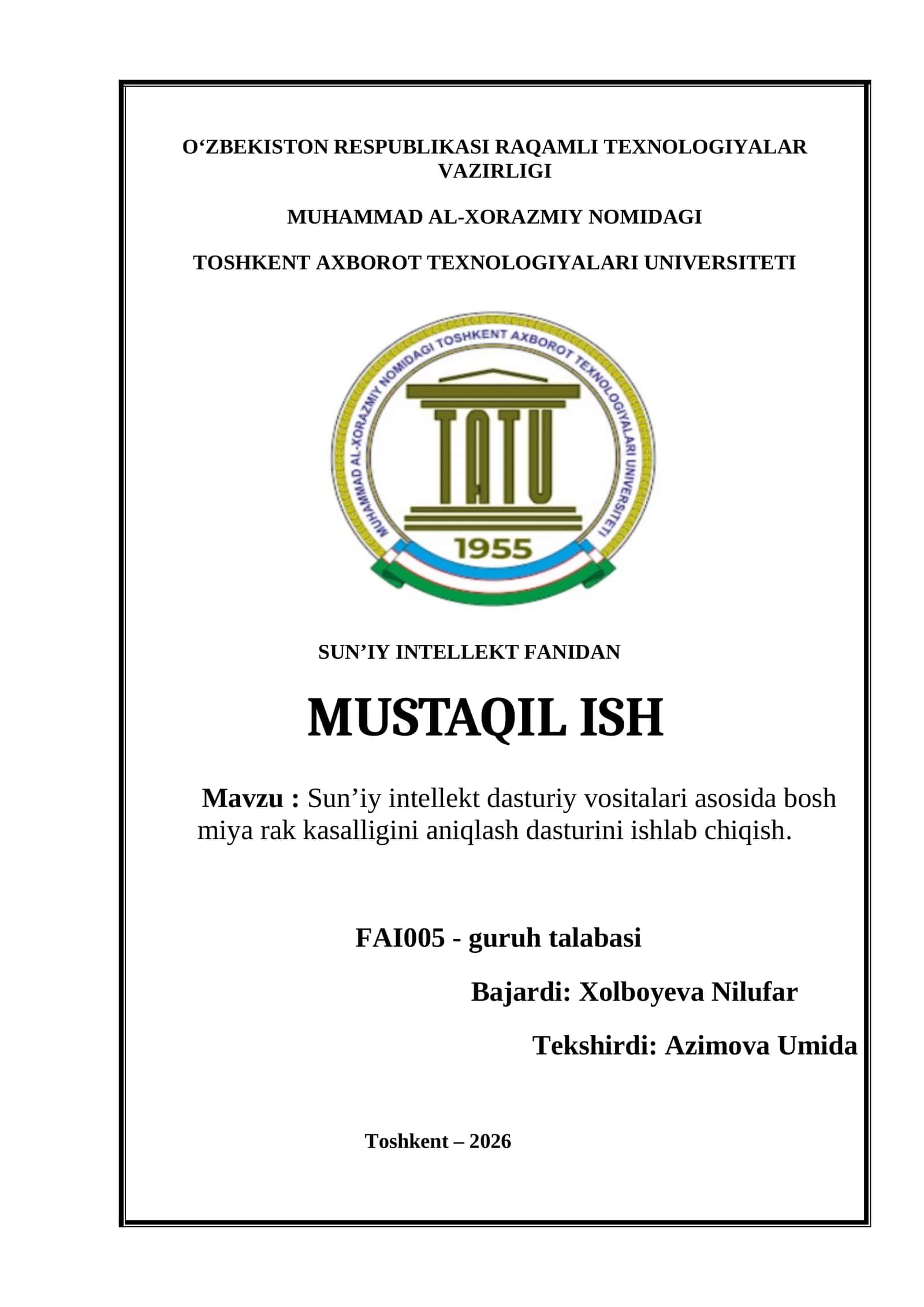 Sun’iy intellekt dasturiy vositalari asosida bosh miya rak kasalligini aniqlash dasturini ishlab chiqish. 1