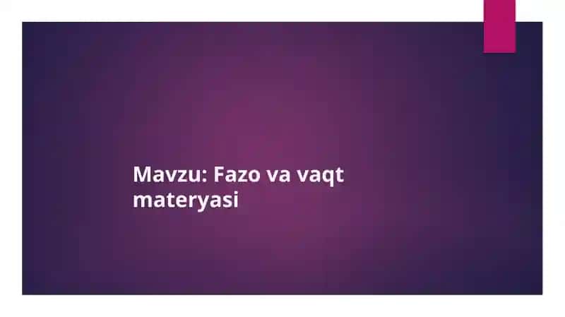 Fazo va vaqt materyasi 1
