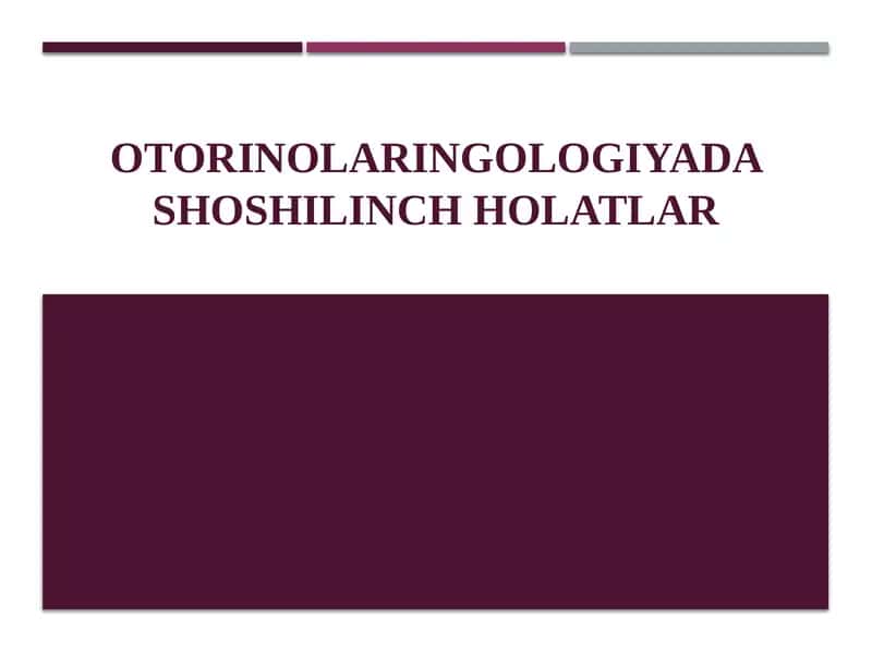 Otorinolaringologiyada shoshilinch Holatlar 1
