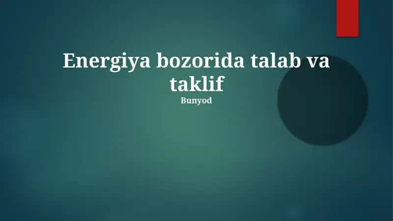 Energiya bozorida talab va taklif 1