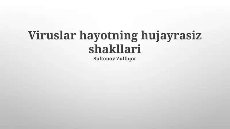 Viruslar hayotning hujayrasiz shakllari 1