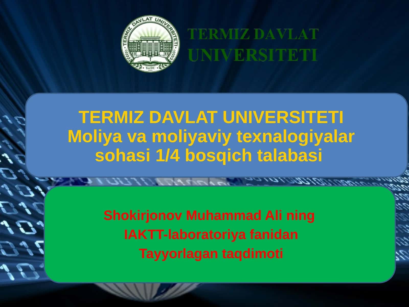 Moliya va moliyaviy texnalogiyalarsohasi 1/4 bosqich talabasi 1