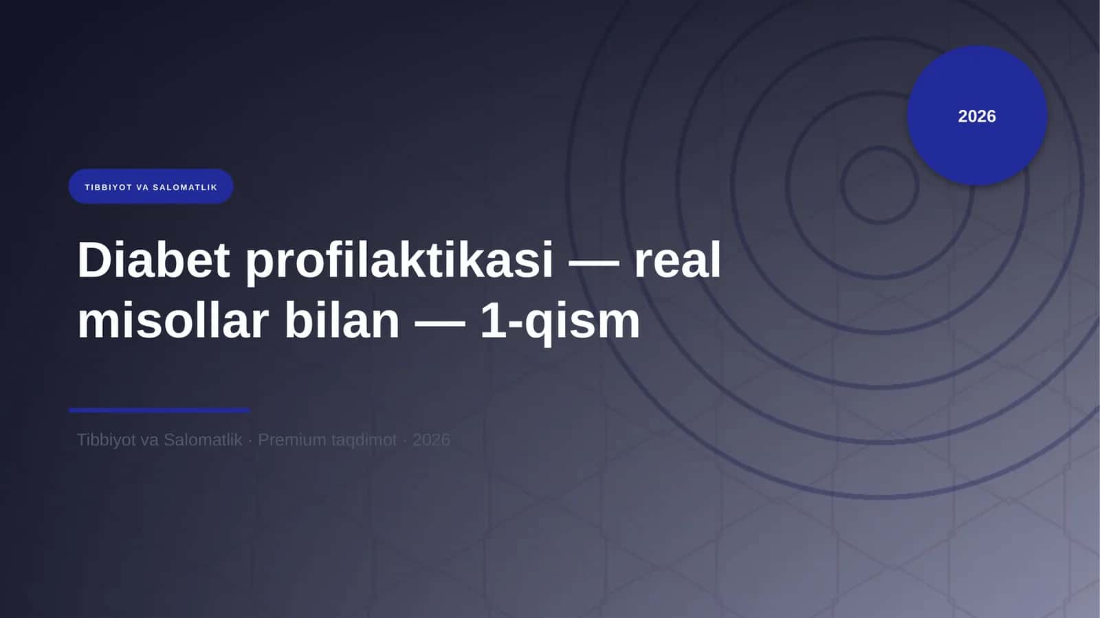 Diabet profilaktikasi — real misollar bilan — 1-qism 1