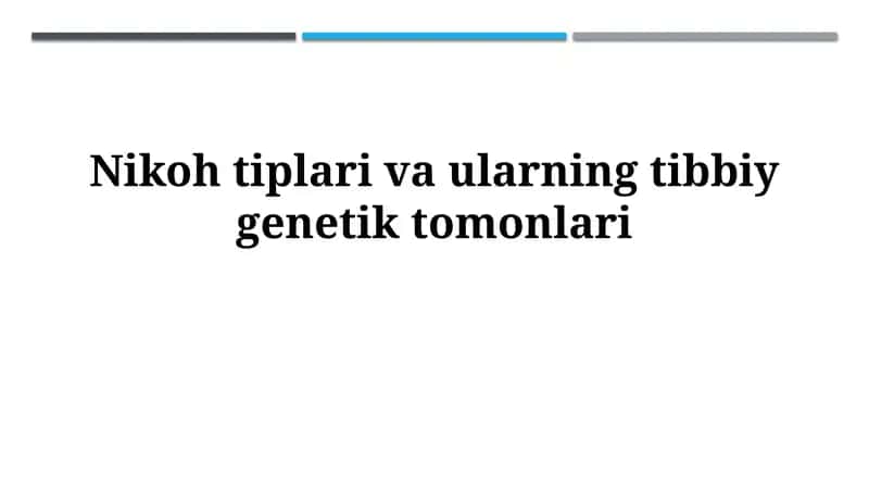 Nikoh tiplari va ularning tibbiygenetiktomonlari 1