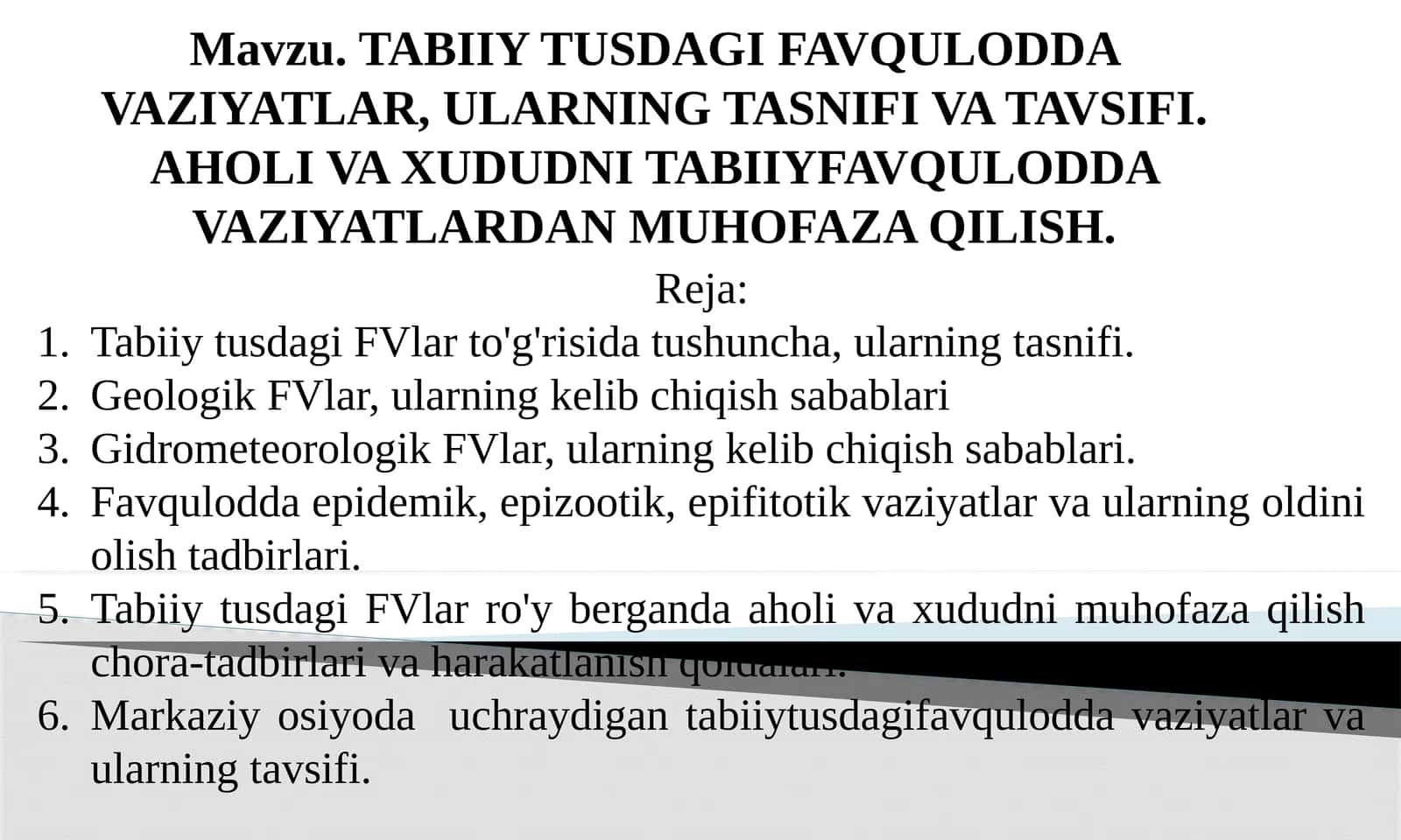TABIIY TUSDAGI FAVQULODDA VAZIYATLAR, ULARNING TASNIFI VA TAVSIFI.AHOLI VA XUDUDNI TABIIYFAVQULODDA VAZIYATLARDAN MUHOFAZA QILISH 1