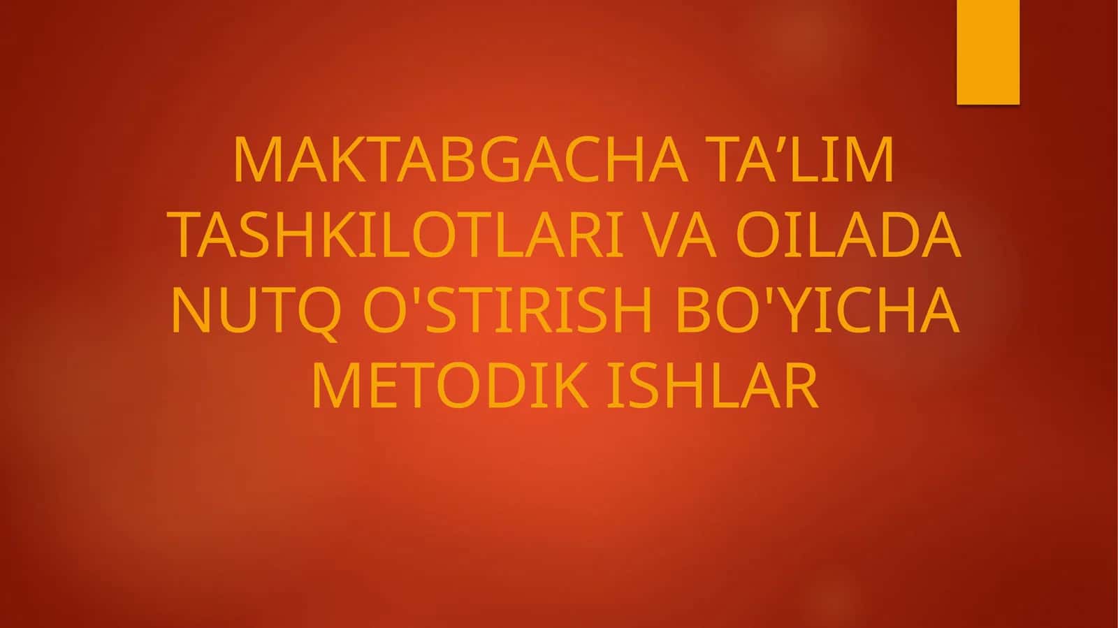 Maktabgacha taʼlim tashkilotlari va oilada nutq o'stirish bo'yicha metodik ishlar 1