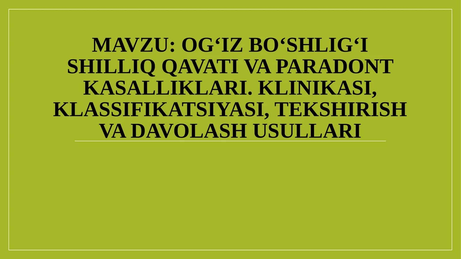 Ogʻizboʻshligʻi va paradont kasalliklari 1