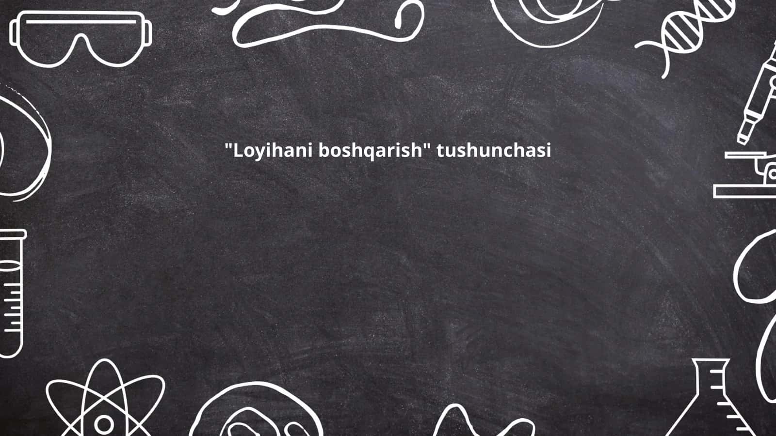 Loyihani boshqarish 1