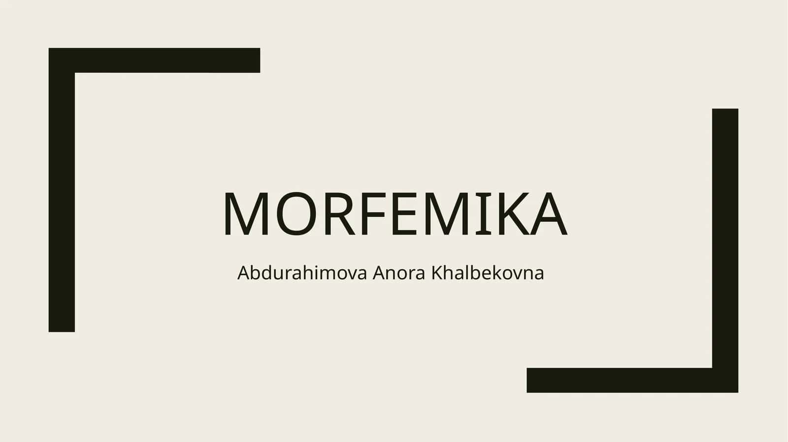 Hozirgi o’zbek adabiy tili. Morfemika 1