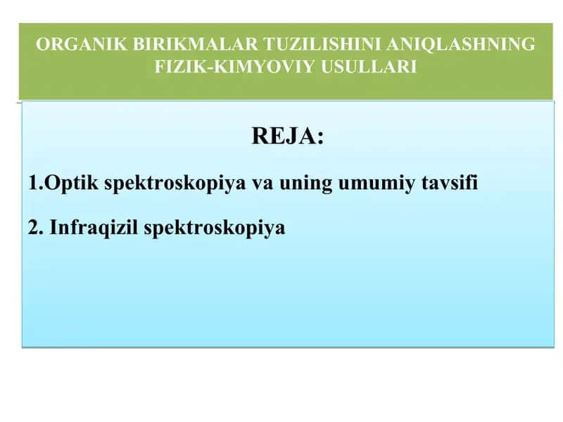 Оrganik birikmalar tuzilishini aniqlashning fizik-kimyoviy usullari 1