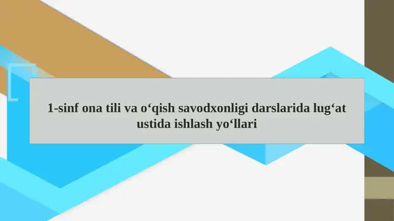 1-sinf ona tili va o‘qish savodxonligi darslari dalug'at ustida ishlash yo‘llari 1