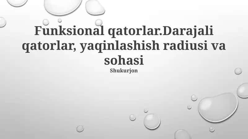 Darajali qatorlar, yaqinlashish radiusi va sohasi 1