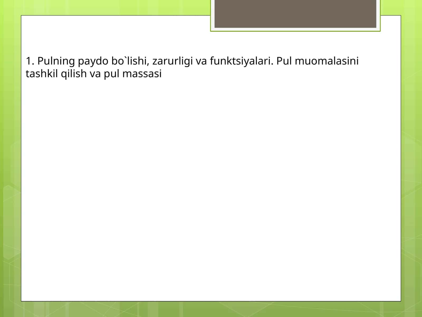 Pulning paydo bo`lishi, zarurligi va funktsiyalari 1