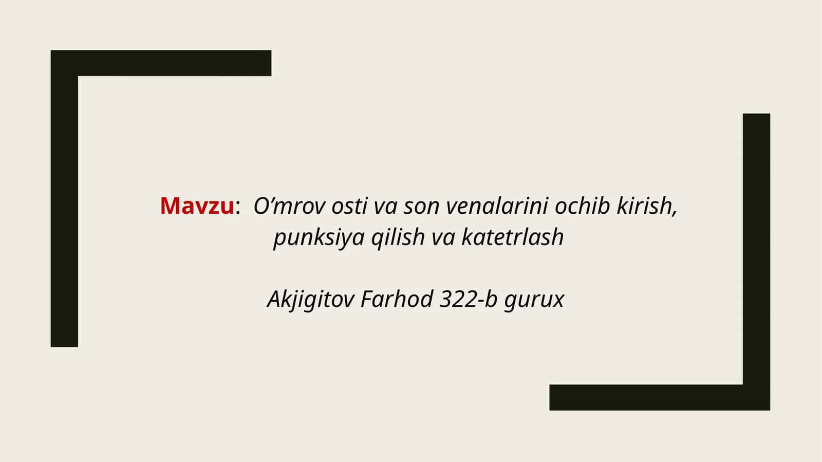 O’mrov ostivason venalarini ochib kirish, punksiya qilish va katetrlash 1