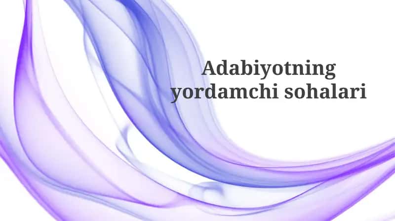 Adabiyotning yordamchi sohalari 1