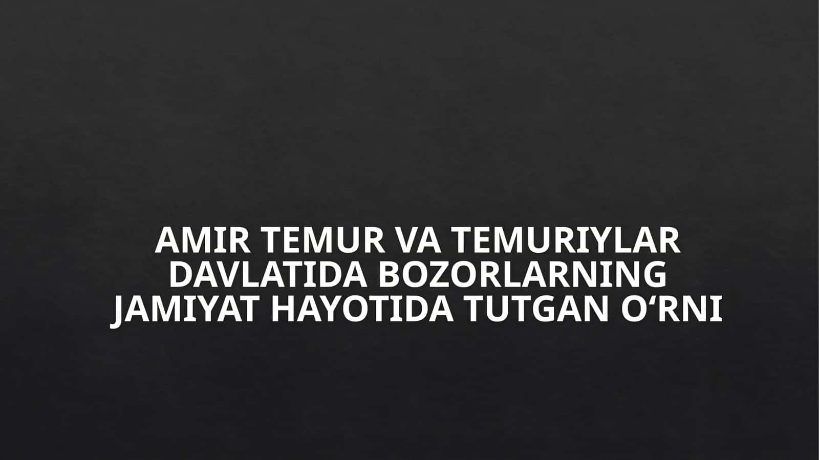 Temuriylar Davlatida Bozorlarning Ijtimoiy va Madaniy Hayotda Tutgan O‘rni 1