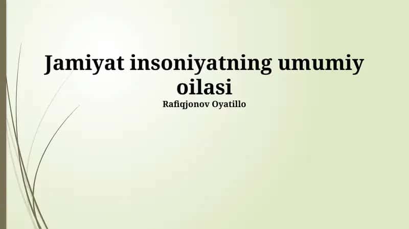 Jamiyat insoniyatning umumiy oilasi 1