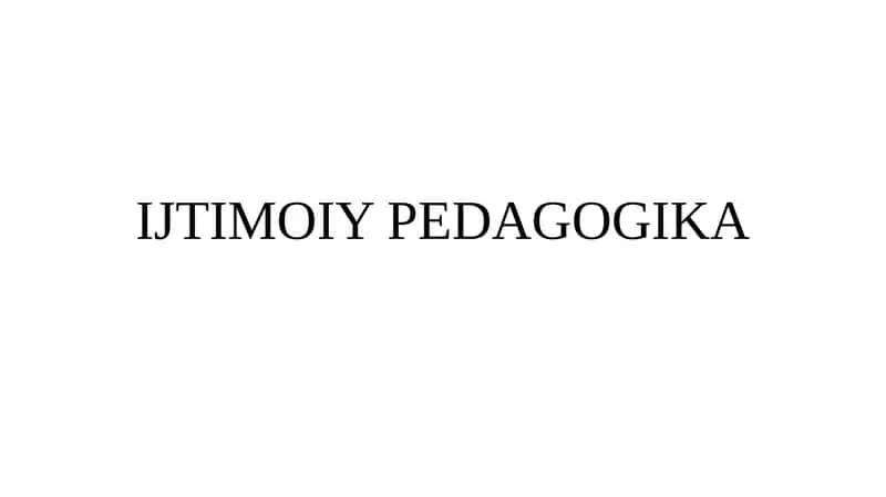IJTIMOIY PEDAGOGIKA 1