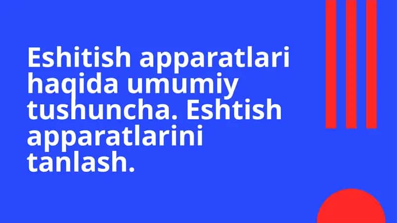 Eshitish apparatlari haqida umumiy tushuncha 1
