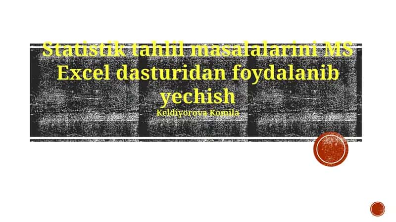Statistik Tahlil Masalalarini MS Excel dasturidan foydalanib yechish 1