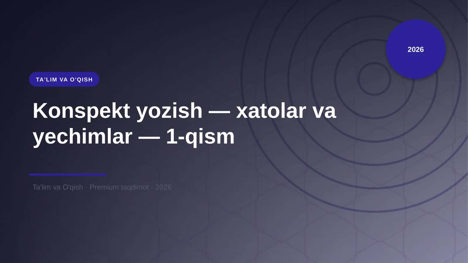 Konspekt yozish — xatolar va yechimlar — 1-qism 1