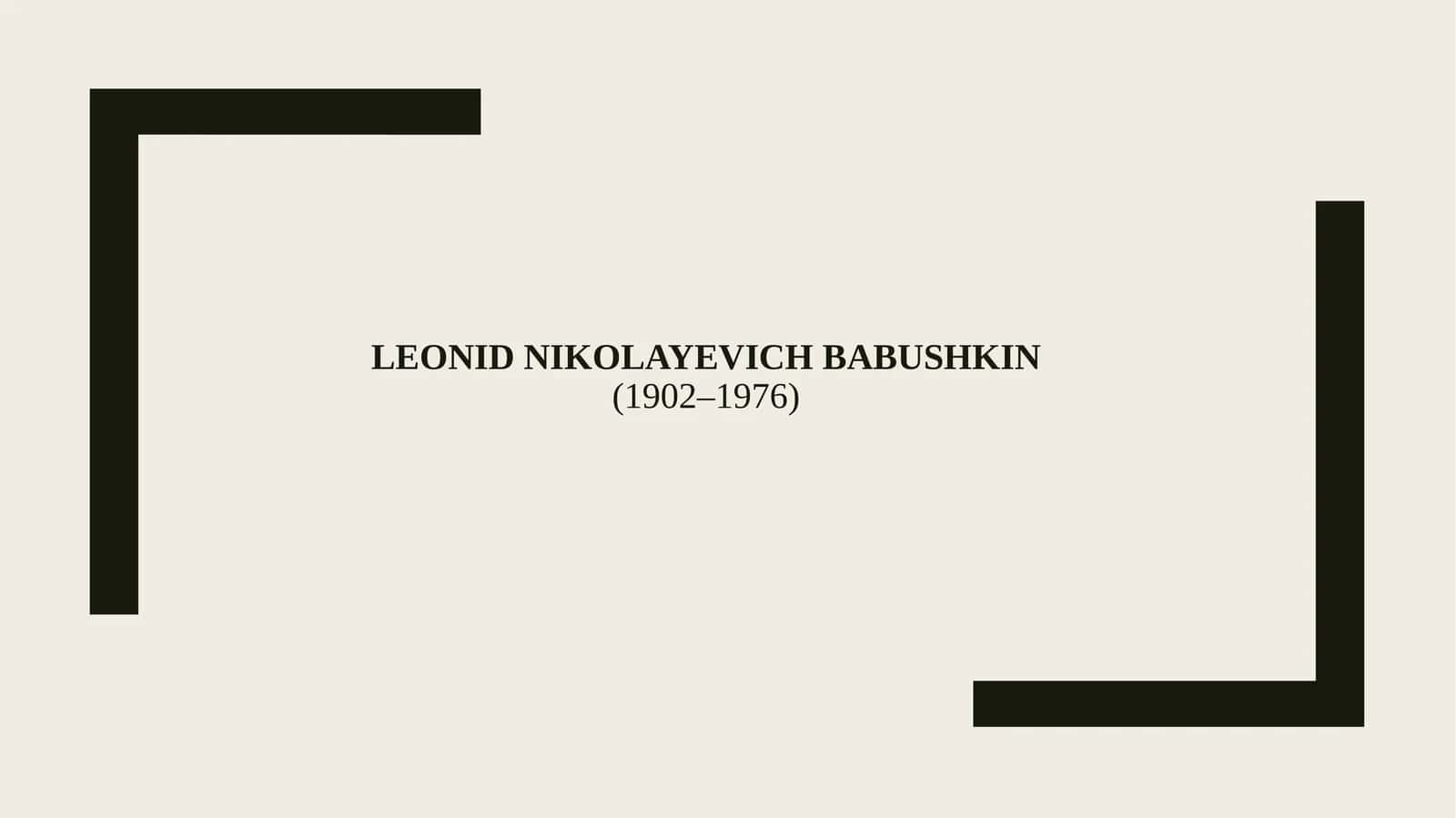 L.N.Babushkin haqida 1