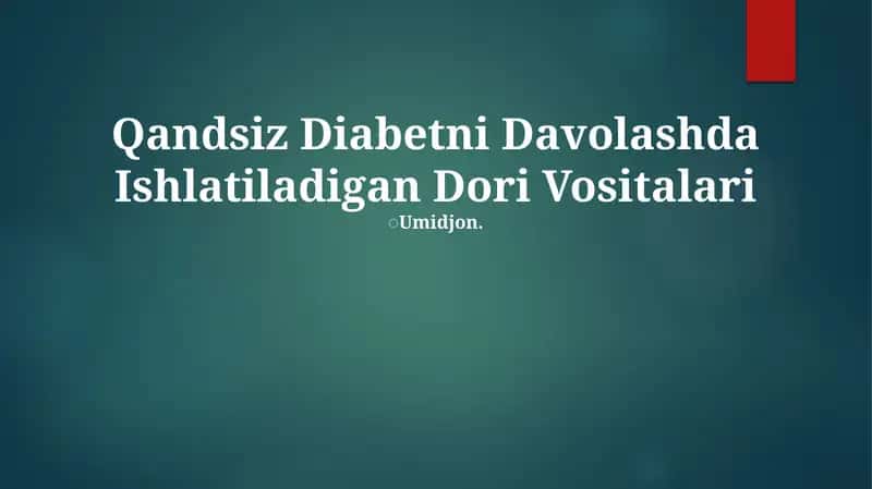 Qandsiz Diabetni Davolashda Ishlatiladigan Dori Vositalari 1