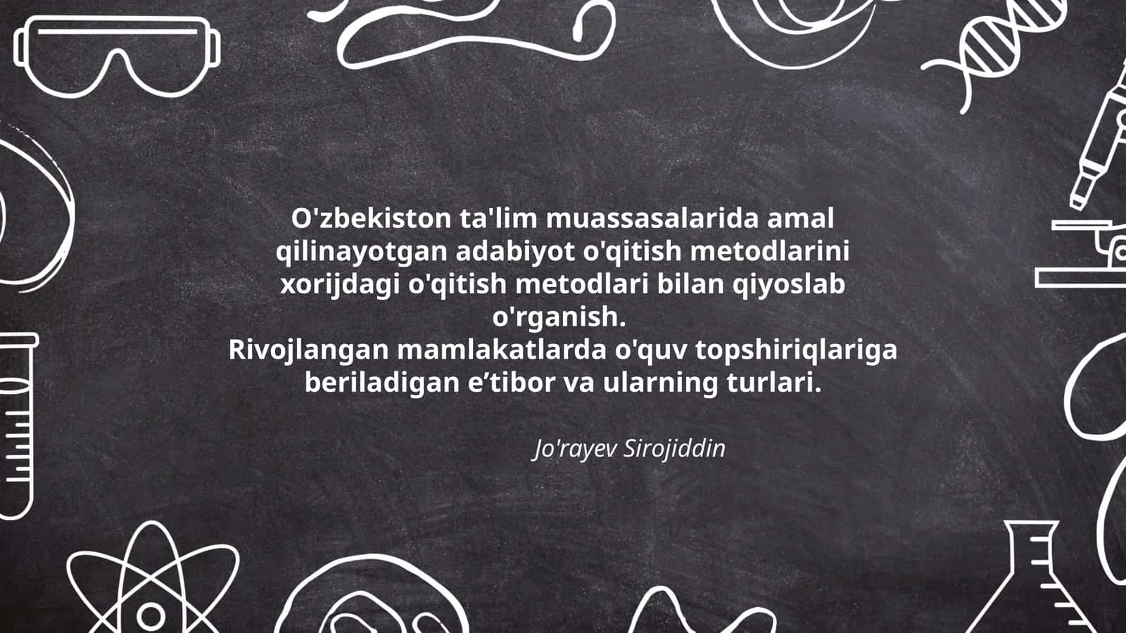 O'zbekiston ta'lim muassasalarida amal qilinayotgan adabiyot o'qitish metodlarini xorijdagi o'qitish metodlari bilan qiyoslab o'rganish 1