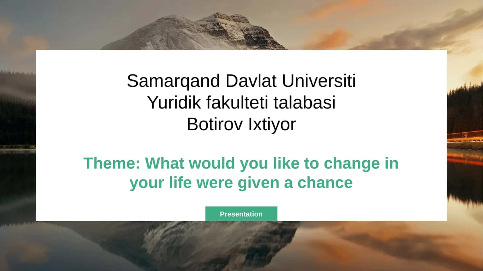 What would you change 1