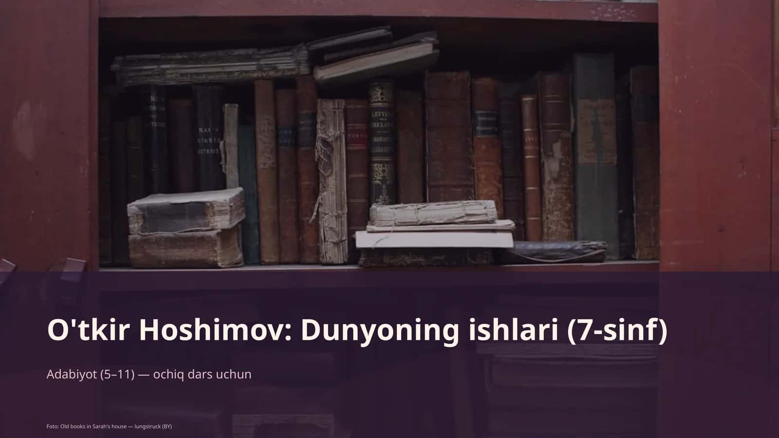 O'tkir Hoshimov: Dunyoning ishlari (7-sinf) 1