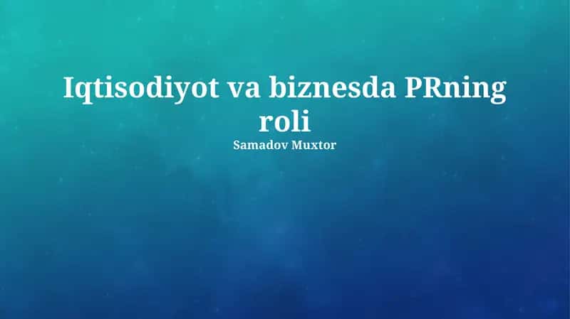 Iqtisodiyot va biznesda PRning roli 1