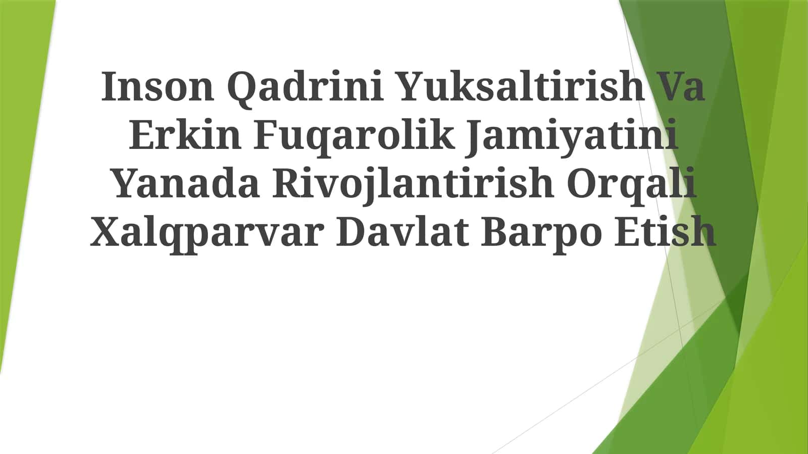 Inson Qadrini Yuksaltirish Va Erkin Fuqarolik Jamiyatini Yanada Rivojlantirish Orqali Xalqparvar Davlat Barpo Etish 1