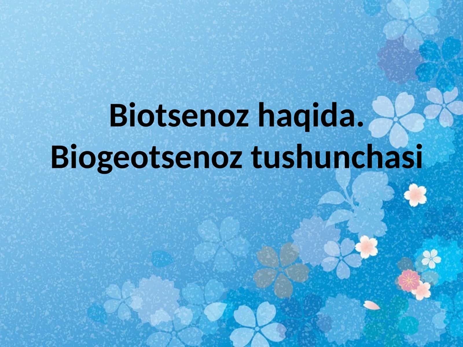 Biotsenoz haqida. Biogeotsenoz tushunchasi 1