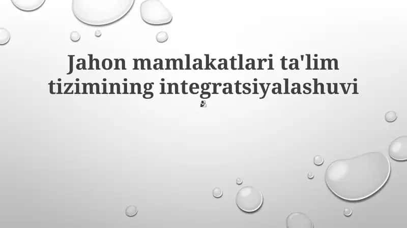 Jahon mamlakatlari ta'lim tizimining integratsiyalashuvi 1