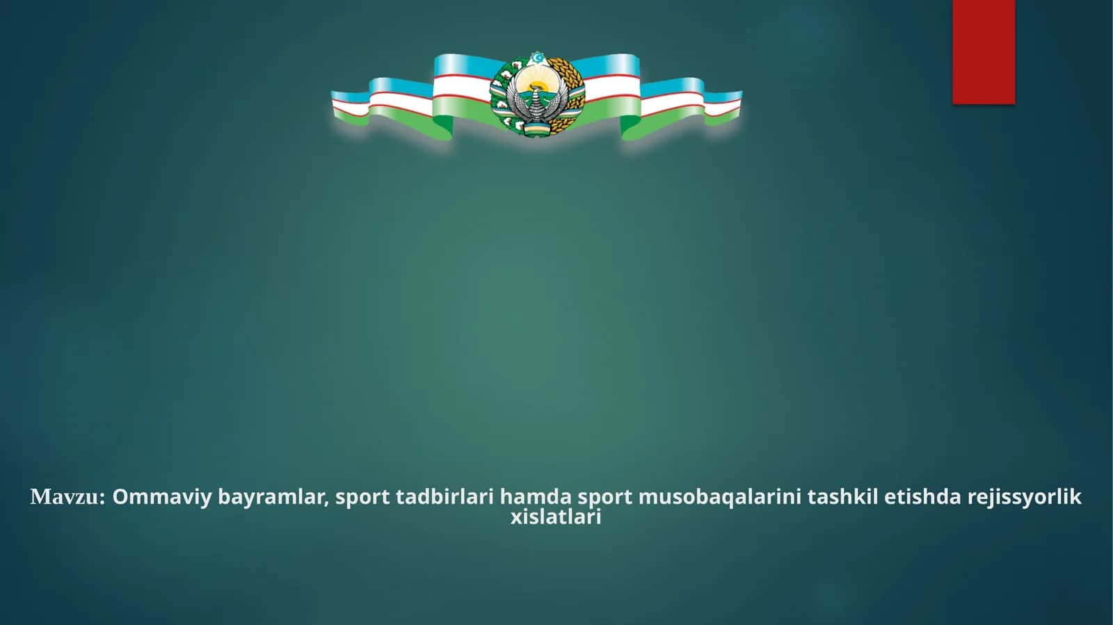 Ommaviy bayramlar, sport tadbirlari hamda sport musobaqalarini tashkil etishda rejissyorlik xislatlari 1