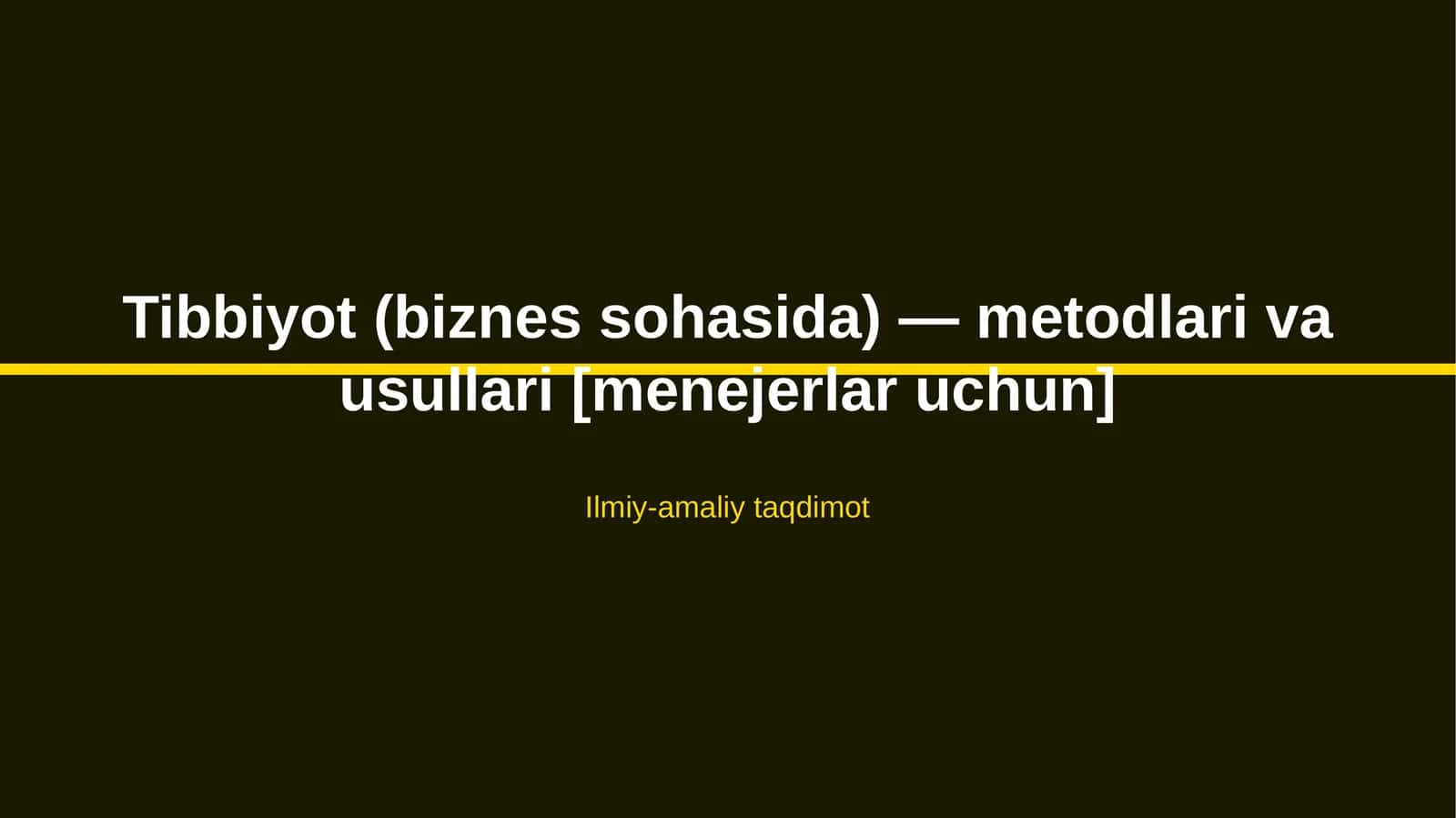 Tibbiyot (biznes sohasida) — metodlari va usullari [menejerlar uchun] 1
