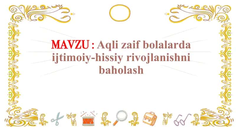 Aqli zaif bolalarda ijtimoiy-hissiy rivojlanishni baholash 1