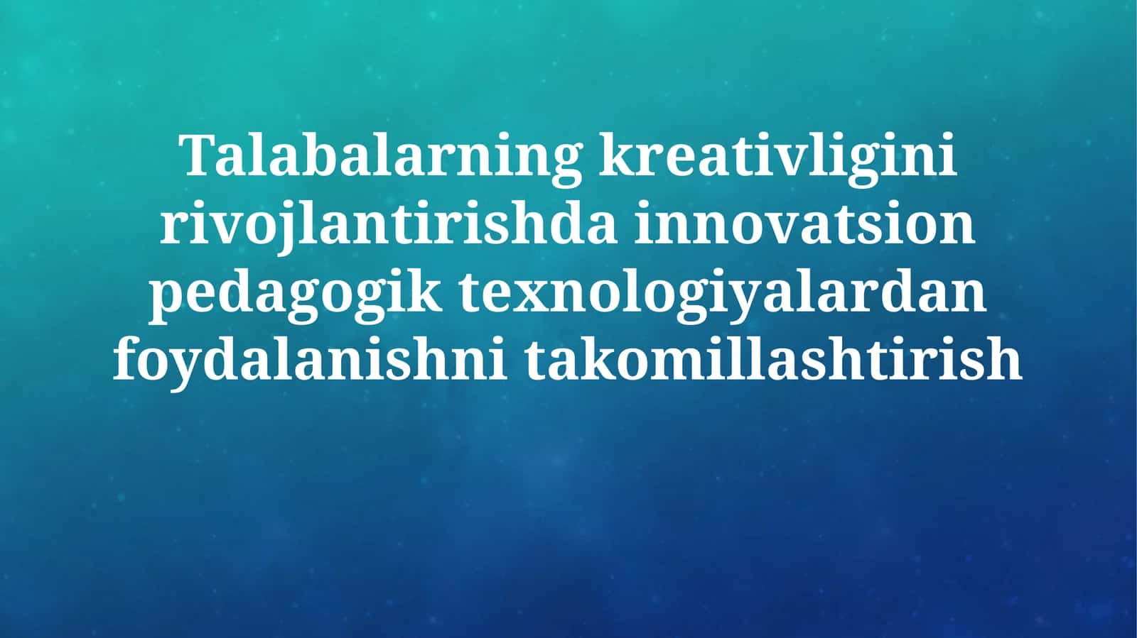 Zamonaviy ta'lim texnologiyalari 1