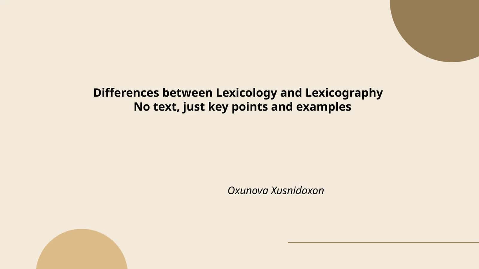 Differences between Lexicology and Lexicography 1