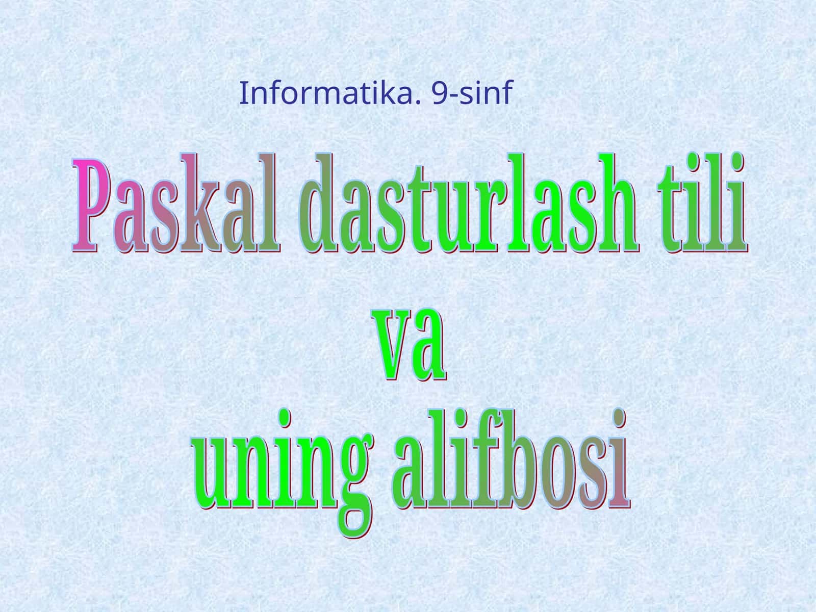 Paskal dasturlash tili va uning alifbosi 1